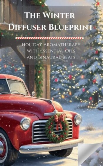 Winter Diffuser Blueprint Inside, you’ll find curated diffuser blends and sound pairings designed to help you relax, refocus, and lift your spirits through the winter months.